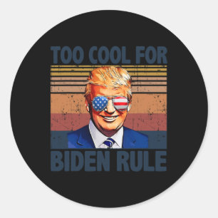 Funny Trump zu Cool für Biden Rule Runder Aufkleber