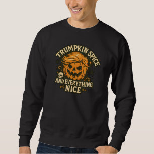 Funny "Trumpkin Gewürz & Everything Nice Halloween Sweatshirt