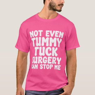 Funny Tummy Tuck Operation, Tummy Operation Erholu T-Shirt