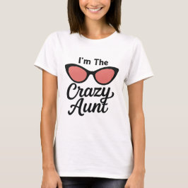 Funny Tunt T - Shirt - "Ich bin die verrückte Tant