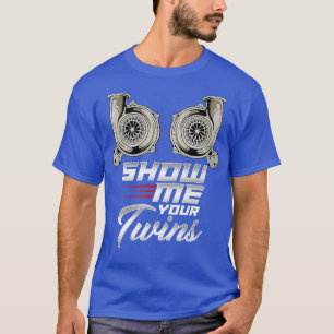 Funny Turbo Racing Zeigen Sie mir Ihre Twins TTs T-Shirt