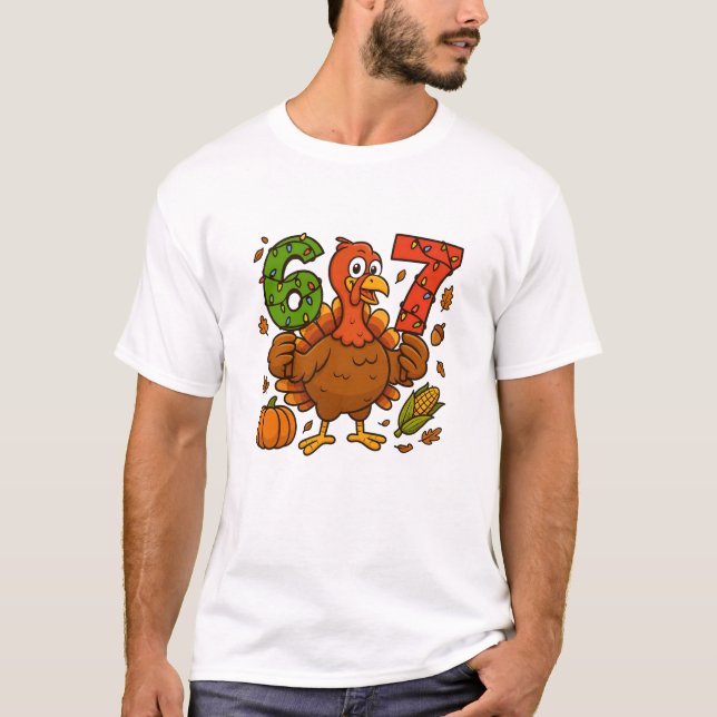Funny Turkey 6 7 Thanksgiving Design | Festive Fal T-Shirt (Vorderseite)