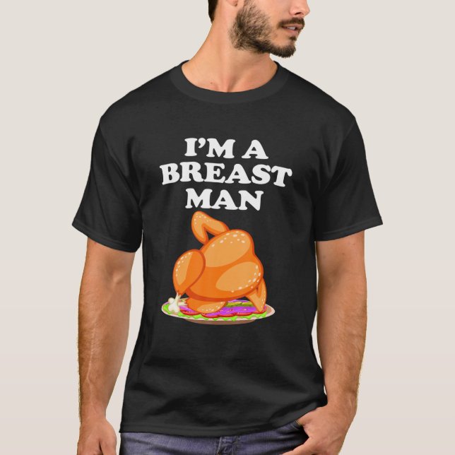 Funny Turkey Erntedank Ich bin ein Breast Man Funn T-Shirt (Vorderseite)