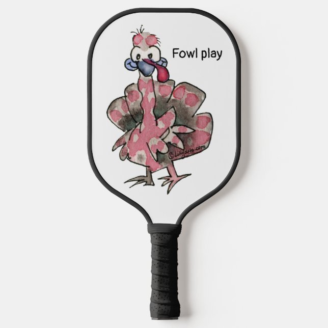 Funny Turkeys Fowl Play spielst du? Pickleball Schläger (Vorderseite)