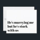 Funny Typografie Bridesmaid Vorschlag Einladung<br><div class="desc">Diese lustige Brautparty-Vorschlagskarte sagt: "Er heiraten mich,  aber er bleibt bei uns...  werden Sie meine Brautjungfrau sein?</div>