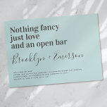 Funny Typografy Duck Egg Blue Wedding Einladung<br><div class="desc">Laden Sie Freunde und Familie zu Ihren Hochzeitsfeiern mit dieser lustigen Einladung ein. Der Text lautet "Nichts extravagant nur Liebe und ein offener Bar"</div>