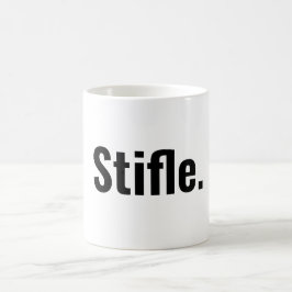 Funny Typografy Kaffee Zitat Stifl sei ruhig Kaffeetasse