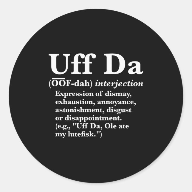 Funny Uff Da Shirts Uff Da Definition Black Uni Ad Runder Aufkleber (Vorderseite)