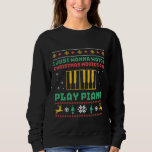 Funny Uggli Christmas Sweater Play Piano Pianist Sweatshirt<br><div class="desc">Ich will nur Weihnachtsfilme ansehen und Klavier spielen. Ein lustiges Design für diejenigen, die Liebe spielen Klavier, singen, Musik machen, Lied schreiben und Klavierunterricht nehmen. Vintage und Retrostiche für Pianisten. Ideal für diejenigen, die Spaß, Witze, Sarkasmus und Pistolen Liebe. Große Weihnachtsgeschenke und Weihnachten Geschenk für Familien und Freunde zu feiern,...</div>
