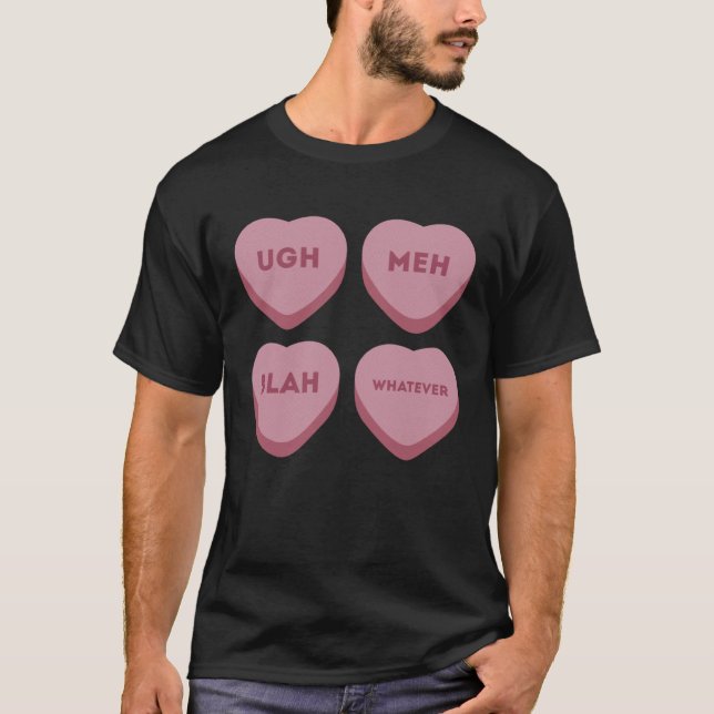 Funny Ugh Meh Blah Whatever Valentines Hearts T-Shirt (Vorderseite)