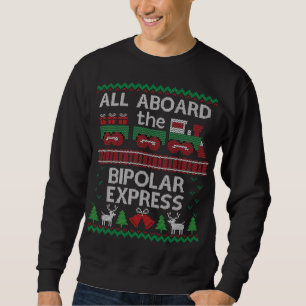 Funny Ugly Christmas Bipolar Express Zug Pullover