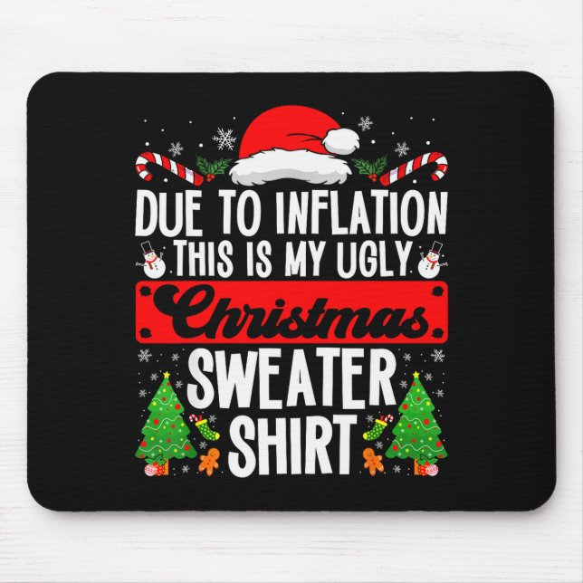 Funny Ugly Christmas Sweater Shirt Inflation Xmas  Mousepad (Vorne)