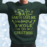 Funny Ugly Christmas Workout Weightlifter Übungen Sweatshirt<br><div class="desc">Swole ist die neue Kohle. Und wenn Sie unglaublich schlecht gewesen sind, wird der Weihnachtsmann Ihnen dieses Jahr zwei Klumpen zu Weihnachten geben. Dieses witzige Ferien "Ugly Christmas Sweater" Sweatshirt (oder T - Shirt) ist für jeden Fitness-Fan, der Muskel ist. Mit diesem humorvollen Fitnessraum - inspiriert Weihnachts-Shirt - lassen Sie...</div>