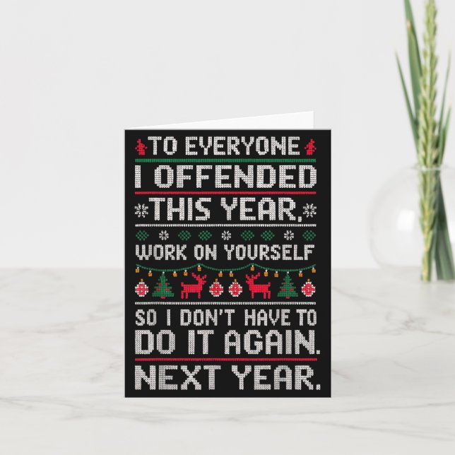 Funny Ugly Sweater To Everyone I Offended This Yea Karte (Vorderseite)
