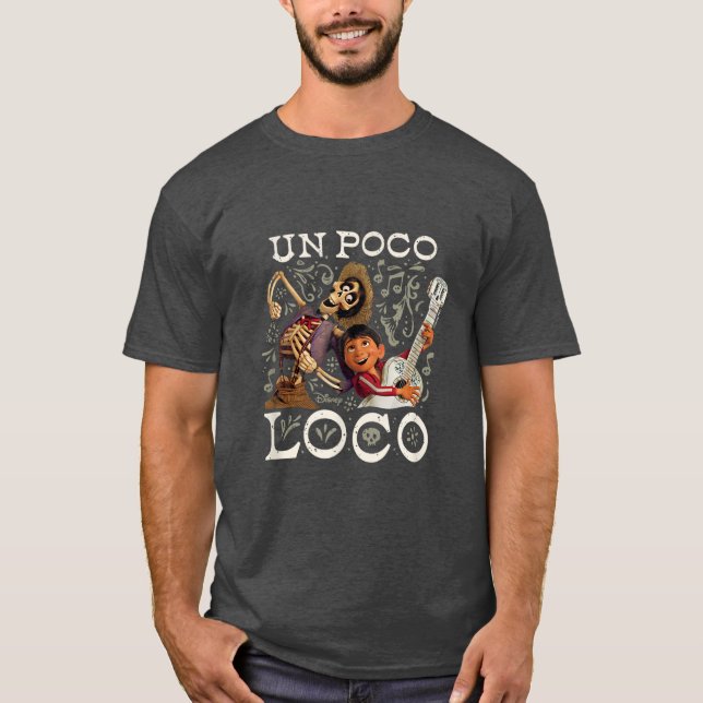Funny Un Poco Loco T-Shirt (Vorderseite)