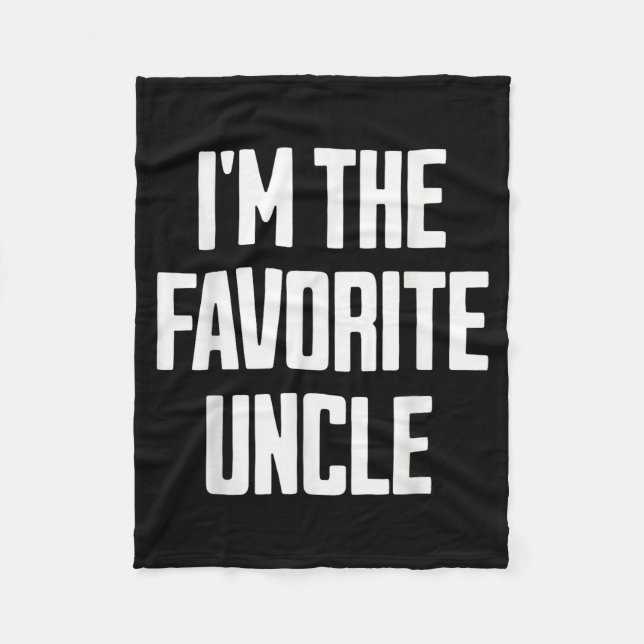 Funny Uncle I'm The Favorite Uncle Funny Sarcastic Fleecedecke (Vorderseite)