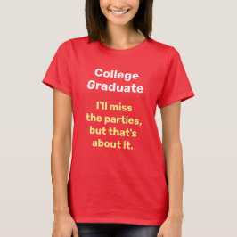 Funny Uni-Abschluss für Ihre Miss die Partys T-Shirt