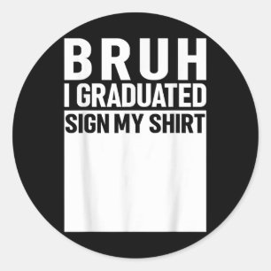 Funny Uni School Abschluss 2025 I Graduated S Runder Aufkleber
