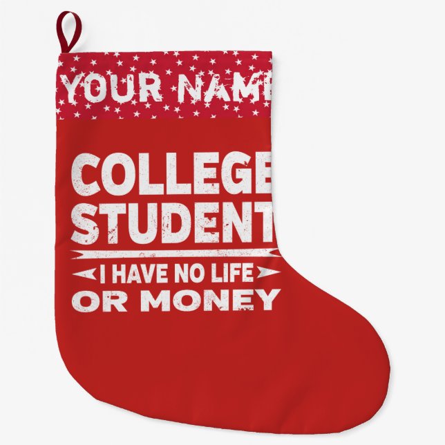 Funny Uni Student kein Leben oder Geld Großer Weihnachtsstrumpf (Vorderseite)