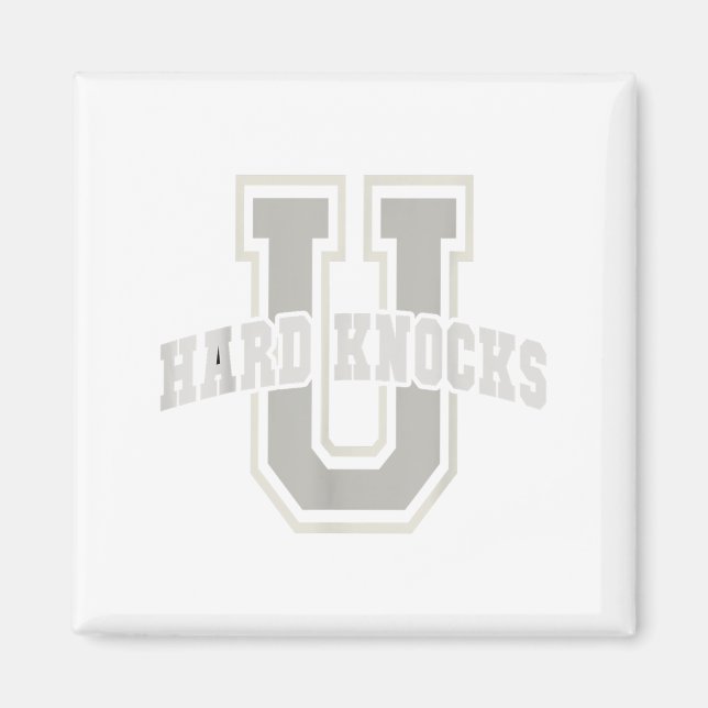 Funny University Of Hard Knocks Affirmation Colleg Magnet (Vorne)