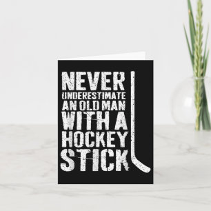 Funny unterschätzt nie einen alten Mann mit Hockey Karte