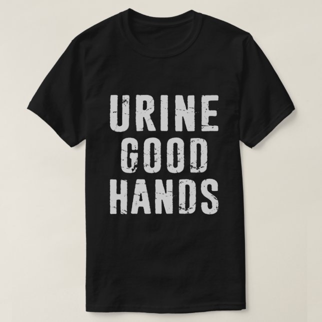 Funny Urology Urologist Gift Urine Good Hands Dis T-Shirt (Design vorne)