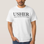 Funny Usher Customizable Wedding Party Shirt<br><div class="desc">Dieser T - Shirt der Hochzeitsfeier hat ein spielerisches Gefühl,  wie es im Text heißt: " Ich zeige euch herum. Dann sage ich dir,  dass du dich setzen sollst." Sie können aber natürlich formaler sein und sagen,  ich bin der Usher" oder was auch immer sich richtig anfühlt.</div>