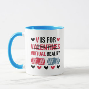 Funny V ist für Virtual Reality Valentine's Day G Tasse