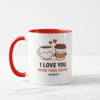 Funny Valentine Coffee Mug - I Love You Tasse