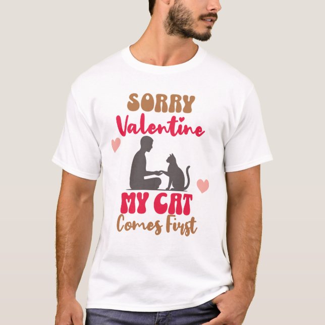 Funny Valentine Gift for Cat Lovers – My Cat Comes T-Shirt (Vorderseite)