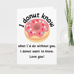 Funny Valentine I Donut Know geklappt Karte