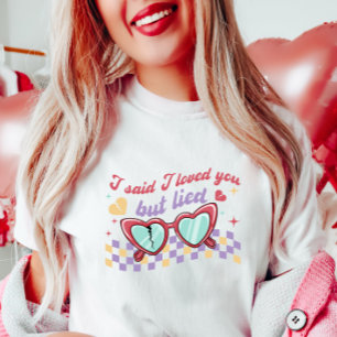 Funny Valentine T-Shirt, sagte ich, ich liebe dich T-Shirt