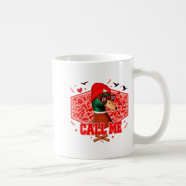 Funny Valentines Day Call Me Duck Hunting Men Wome Kaffeetasse (Rechts)