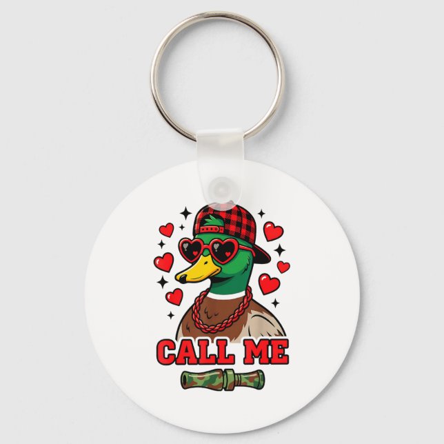 Funny Valentines Day Call Me Duck Hunting Men Wome Schlüsselanhänger (Vorderseite)
