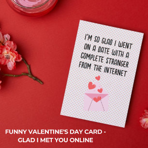 Funny Valentine's Day Card - Glad I met you online Einladung