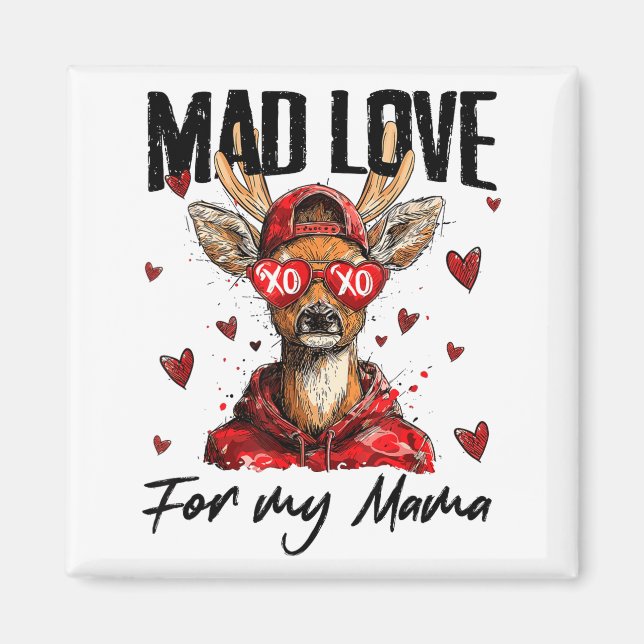 Funny Valentine's Day Mad Love For My Mama Deer Hu Magnet (Vorne)