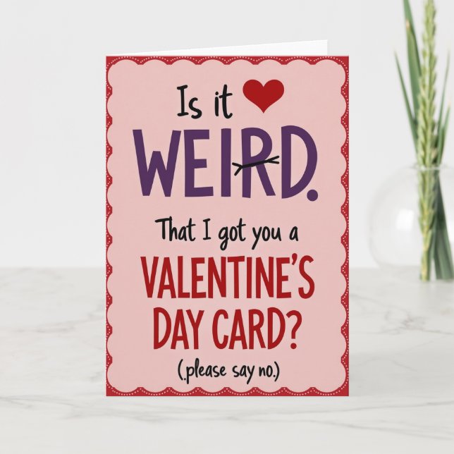 Funny Valentines Day Weird Card Karte (Vorderseite)