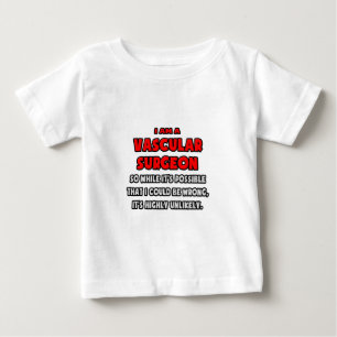 Funny Vascular Chirurg .. Sehr unwahrscheinlich Baby T-shirt