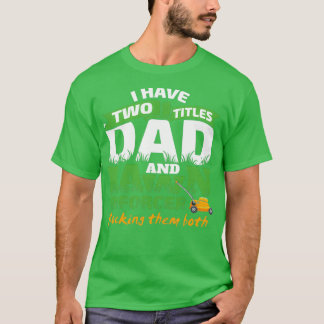 Funny Vater and Lawn Enforcer Mowing Men Joke (2) T-Shirt