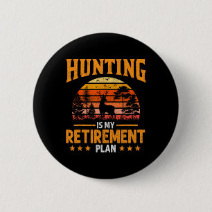 Funny Vater Ruhende Opferjagd ist meine Rente Button
