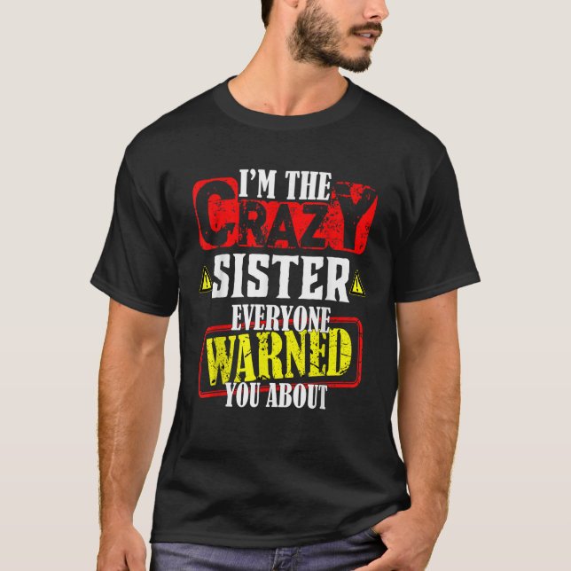 Funny Vater Shirt Ich bin verrückte Schwester jede (Vorderseite)