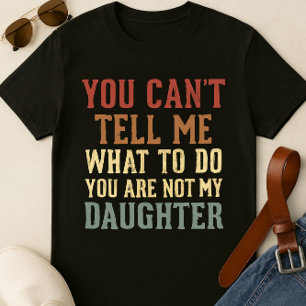 Funny Vater T - Shirt - "Du kannst mir nicht sagen