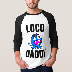 Funny VATER T - Shirt LOCO DADDY