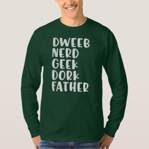 Funny Vatertag Dweeb Nerd Geek Depp Vater  T-Shirt