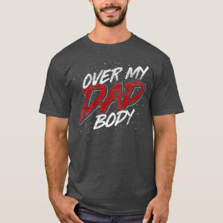 Funny Vathers Day Geschenk über meinen Vater Body T-Shirt