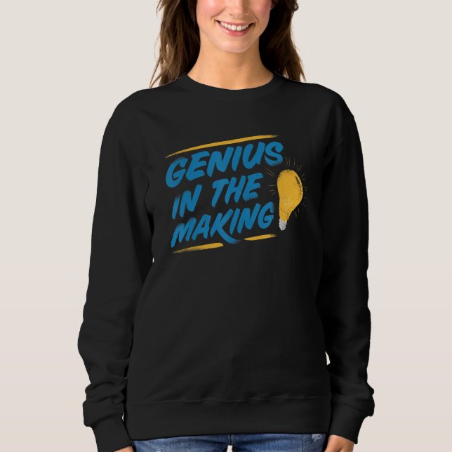 Funny Vathers Day Graphic for Kids Genius in the m Sweatshirt (Vorderseite)