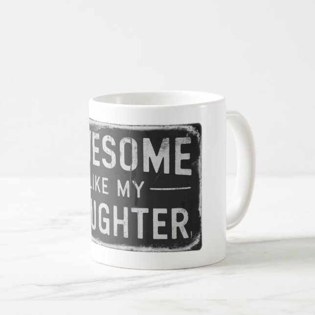 Funny Vathers Day Tassen Gift von Tochter oder Ehe (VorderseiteRechts)