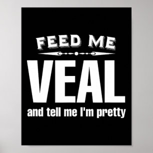 Funny Veal Lover Fleisch Poster
