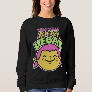 Funny Vegan Design Vegetarier Sweatshirt