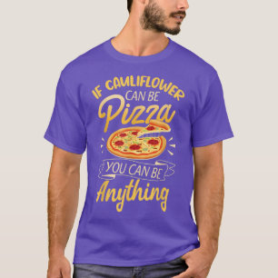 Funny Vegan Geschenke Frauen Blumenkohl Pizza sei  T-Shirt